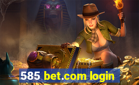 585 bet.com login